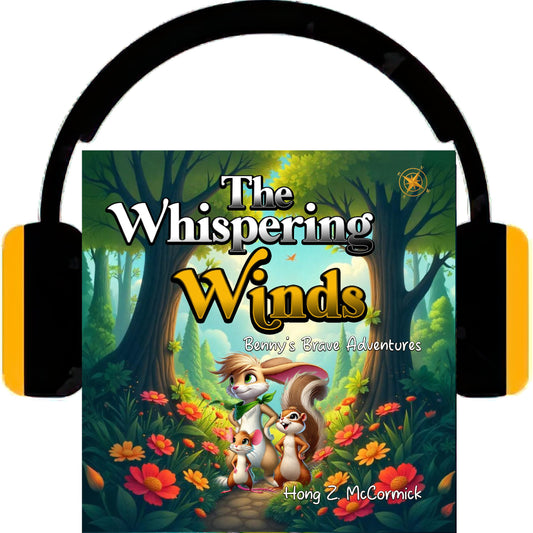 The Whispering Winds: Benny's Brave Adventure (Bennys Brave Adventures Book 4) (Audiobook)