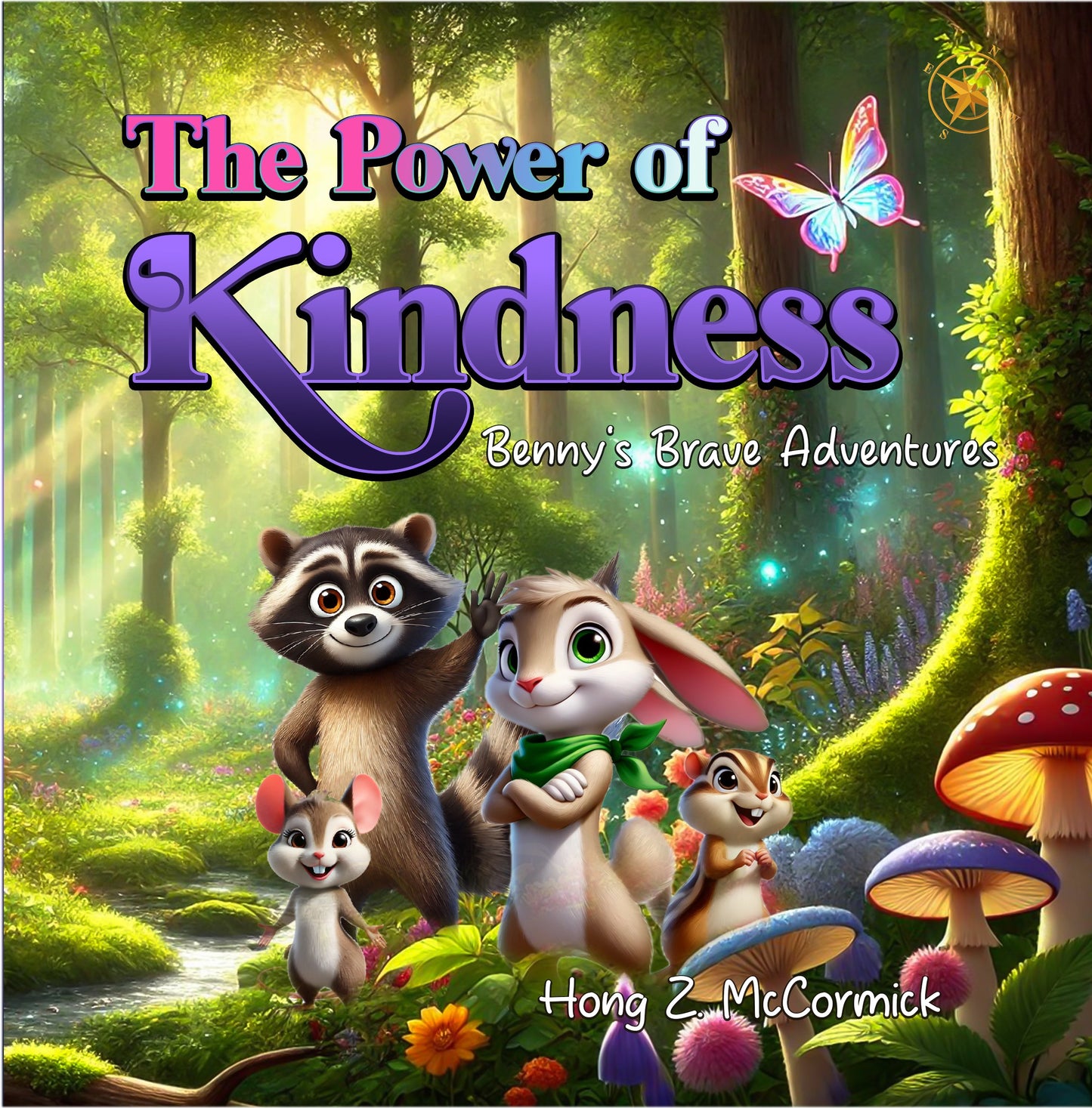 The Power of Kindness: Benny's Brave Adventures (Bennys Brave Adventures Book 9) (eBook)