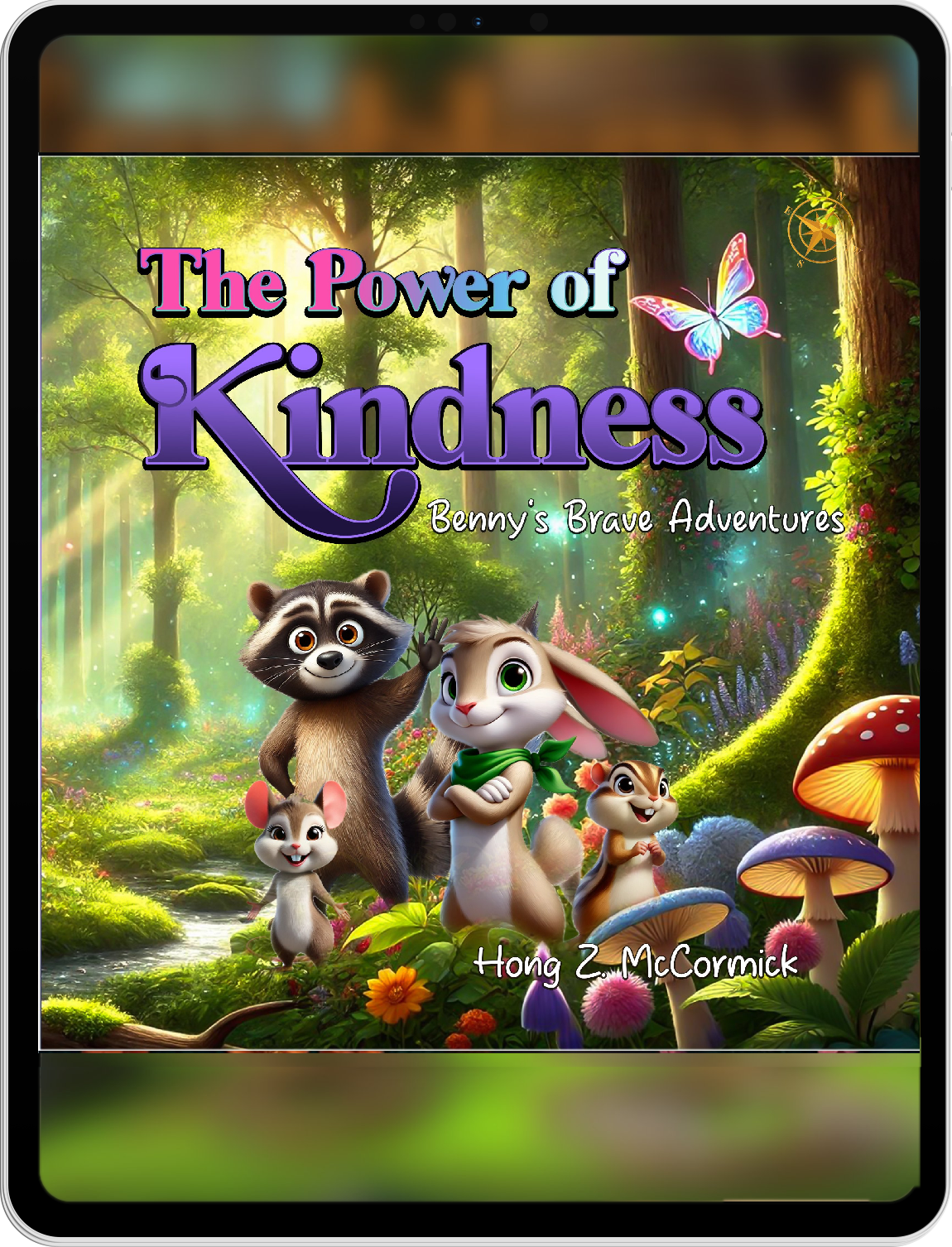 The Power of Kindness: Benny's Brave Adventures (Bennys Brave Adventures Book 9) (eBook)